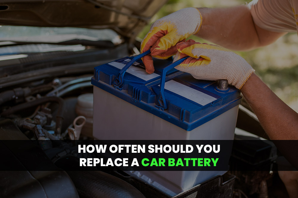 How Often Should You Replace a Car Battery | Batteries Store